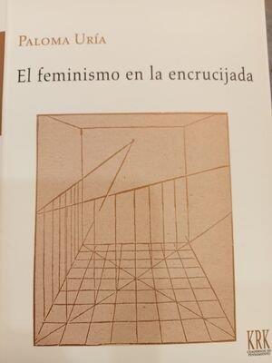 FEMINISMO EN LA ENCRUCIJADA, EL | 9788483678077 | URIA RIOS, PALOMA