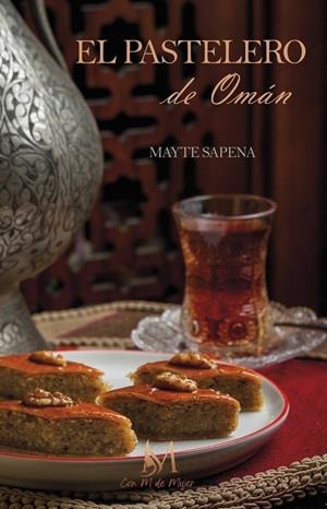 PASTELERO DE OMÁN, EL | 9788410102057 | SAPENA, MAYTE