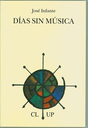 DÍAS SIN MÚSICA | 9788495710277 | INFANTE, JOSÉ