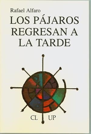 PÁJAROS REGRESAN A LA TARDE, LOS | 9788487451157 | ALFARO, RAFAEL