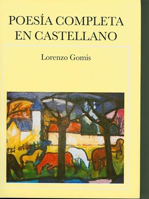POESÍA COMPLETA EN CASTELLANO | 9788495710062 | GOMIS, LORENZO