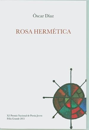 ROSA HERMÉTICA | 9788495710734 | DÍAZ, ÓSCAR