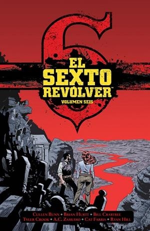SEXTO REVOLVER 06, EL | 9788467964608 | BUNN, CULLEN / HURTT, BRIAN / CRABTREE, BILL