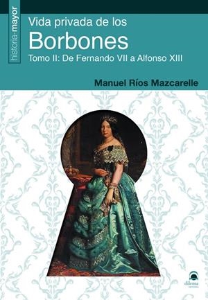 VIDA PRIVADA DE LOS BORBONES | 9788498276411 | RÍOS MAZCARELLE, MANUEL