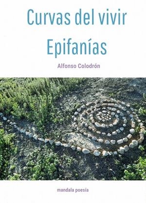 CURVAS DEL VIVIR / EPIFANÍAS | 9788419710802 | COLODRÓN GÓMEZ-ROXAS, ALFONSO