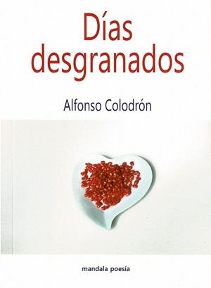 DÍAS DESGRANADOS | 9788419710741 | COLODRÓN GÓMEZ-ROXAS, ALFONSO
