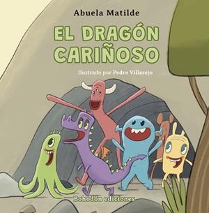 DRAGÓN CARIÑOSO, EL | 9788419404916 | MATILDE, ABUELA