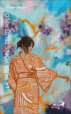 VIUDA POBRE DEL TEMPLO, LA | 9788428570022 | ALDAVE MEDRANO, ESTELA