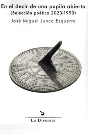 EN EL DECIR DE UNA PUPILA ABIERTA | 9788418130199 | JUNCO EZQUERRA, JOSE MIGUEL