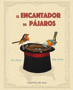 ENCANTADOR DE PAJAROS, EL | 9788418302787 | EULATE, ANA