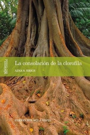 CONSOLACIÓN DE LA CLOROFILA, LA | 9788419442819 | ERICE, AINA S.