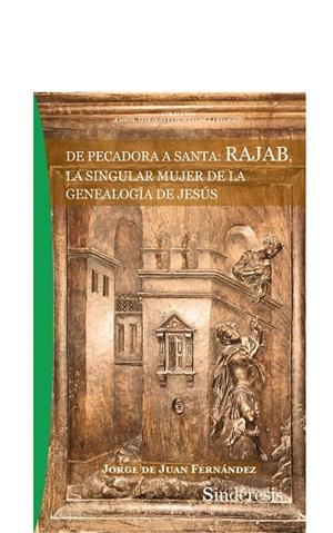 DE PECADORA A SANTA RAJAB LA SINGULAR MUJER DE LA GENEALOGIA | 9788419199928 | FERNÁNDEZ, JORGE DE JUAN