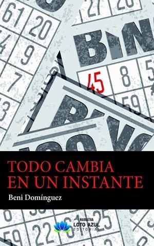 TODO CAMBIA EN UN INSTANTE | 9788419871374 | DOMÍNGUEZ, BENI