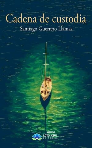 CADENA DE CUSTODIA | 9788419871442 | GUERRERO LLAMAS, SANTIAGO