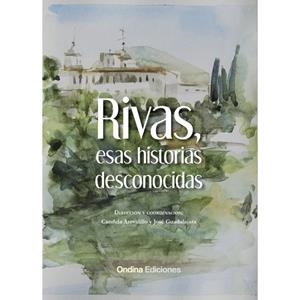 RIVAS, ESAS HISTORIAS DECONOCIDAS | 9788412711882