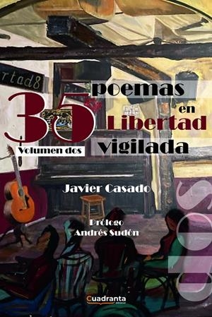 35 POEMAS EN LIBERTAD VIGILADA | 9788419556813 | CASADO, JAVIER