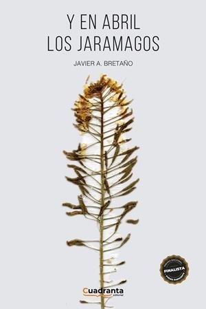 Y EN ABRIL LOS JARAMAGOS | 9788419556820 | BRETAÑO, JAVIER A.