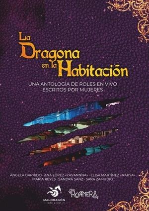 DRAGONA EN LA HABITACIÓN, LA | 9788412707281 | GARRIDO, ÁNGELA / LÓPEZ YAVANNNA, ANA / MARTÍNEZ NAKYA, ELISA