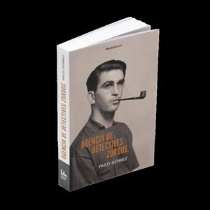 AGENCIA DE DETECTIVES ZURDOS | 9788412101485 | GOMEZ, PACO