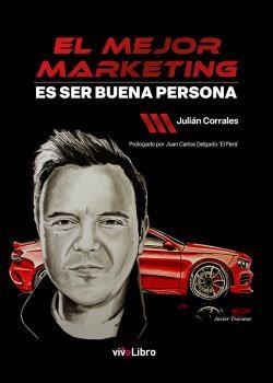 MEJOR MARKETING ES SER BUENA PERSONA, EL | 9788419489890 | CORRALES ALBUQUERQUE, JULIÁN