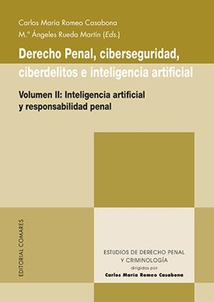 DERECHO PENAL, CIBERSEGURIDAD, CIBERDELITOS E INTELIGENCIA ARTIFICIAL. VOL. 2 | 9788413696713