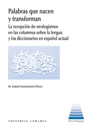 PALABRAS QUE NACEN Y TRANSFORMAN | 9788413696232 | SANTAMARIA PEREZ, M. ISABEL