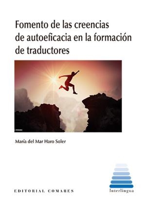 FOMENTO DE LAS CREENCIAS DE AUTOEFICACIA EN LA FORMACIÓN DE TRADUCTORES | 9788413692234 | HARO SOLER, MARÍA DEL MAR