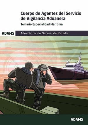 CUERPO DE AGENTES DEL SERVICIO DE VIGILANCIA ADUANERA. TEMARIO ESPECIALIDAD MARÍTIMA | 9788411166867 | VARIOS AUTORES