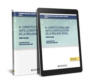 CONSTITUCIONALISMO ANTE LA DIGITALIZACIÓN DE LA REALIDAD SOCIAL | 9788411621519 | PÉREZ JUAN, JOSÉ ANTONIO/SANJUÁN ANDRÉS, FRANCISCO JAVIER/TUR AUSINA, ROSARIO