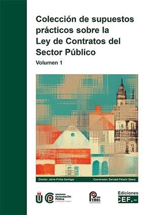 COLECCIÓN DE SUPUESTOS PRACTICOS SOBRE LA LEY DE CONTRATOS DEL SECTOR PÚBLICO | 9788445446713 | PINTOS SANTIAGO, JAIME