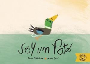 SOY UN PATO | 9788418687259 | PINTADERA, FRAN / GALI, MERCE