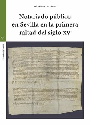 NOTARIADO PÚBLICO EN SEVILLA EN LA PRIMERA MITAD DEL S. XV | 9788419823168 | POSTIGO RUIZ, MARÍA DEL ROCÍO