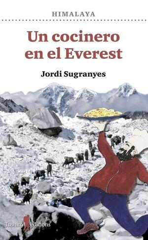 COCINERO EN EL EVEREST, UN | 9788412698848 | SUGRANYES, JORDI