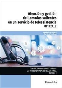 MF1424_2 EMISIÓN Y GESTIÓN DE LLAMADAS SALIENTES EN UN SERVICIO DE TELEASISTENCIA | 9788428358989 | DELGADO LINARES, INMACULADA