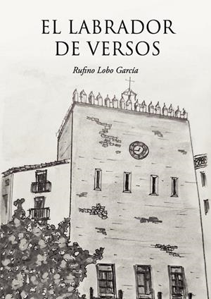 LABRADOR DE VERSOS, EL | 9798865452720 | LOBO GARCÍA, RUFINO