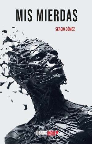MIS MIERDAS | 9788410111097 | GÓMEZ, SERGIO