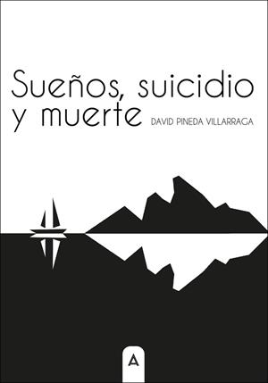 SUEÑOS, SUICIDIO Y MUERTE | 9788410155060 | PINEDA VILLARRAGA, DAVID