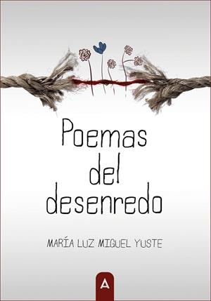 POEMAS DEL DESENREDO | 9788410155107 | MIGUEL YUSTE, MARÍA LUZ