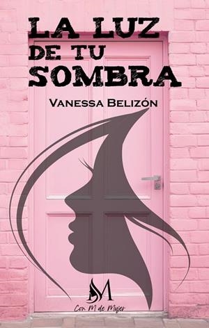 LUZ DE TU SOMBRA, LA | 9788410102088 | BELIZÓN, VANESSA