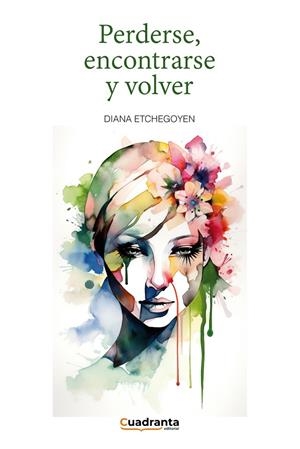 PERDERSE, ENCONTRARSE Y VOLVER | 9788419556875 | ETCHEGOYEN, DIANA