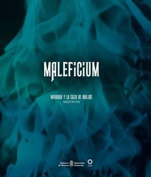 MALEFICIUM. NAVARRA Y LA CAZA DE BRUJAS. SIGLOS XIV-XVII | 9788423536719 | USUNARIZ GARAYOA, JESUS MARIA