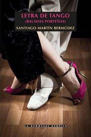 LETRA DE TANGO | 9788412017397 | MARTÍN BERMÚDEZ, SANTIAGO
