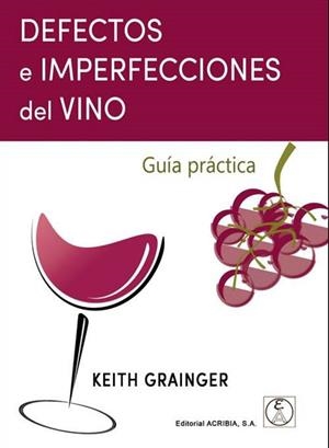 DEFECTOS E IMPERFECCIONES DEL VINO | 9788420013183 | GRAINGER, KEITH