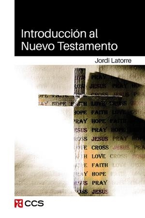 INTRODUCCIÓN AL NUEVO TESTAMENTO | 9788413791890 | LATORRE CASTILLO, JORDI
