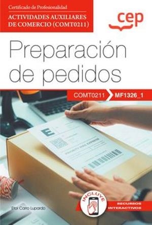 MANUAL PREPARACION DE PEDIDOS CERTIFICADO PROF ACT AUXILIARES DE COMER | 9788410103535 | CARRO LUPARDO, ETOR