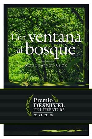 VENTANA AL BOSQUE, UNA | 9788498296556 | VELASCO DE LA TORRE, NOELIA
