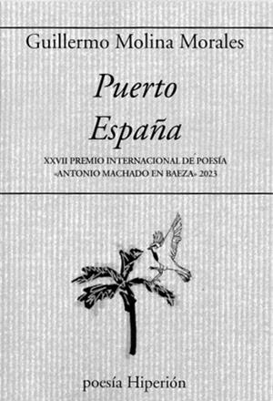 PUERTO ESPAÑA | 9788490022276 | MOLINA MORALES, GUILLERMO