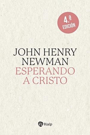 ESPERANDO A CRISTO (4 ED) | 9788432165986 | NEWMAN, CARDENAL JOHN HENRY