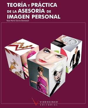 TEORÍA Y PRÁCTICA DE LA ASESORÍA DE IMAGEN PERSONAL | 9788496699663 | GARCIA, ROSA MARÍA