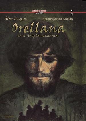 ORELLANA EN EL RÍO DE LAS AMAZONAS | 9788412727487